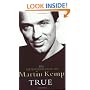 True: An Autobiography: The Autobiography of Martin Kemp