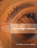 Succeeding in Business: Starting and Running a Practice for Professionals in Therapy and Healthcare.