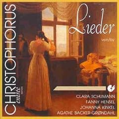 Lieder von Fanny Hensel, Clara Schumann, Johanna Kinkel, Agathe Backer Gr�ndahl