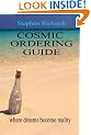 Cosmic Ordering Guide: Where Dreams Can Become Reality