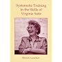 Systematic Training in the Skills of Virginia Satir