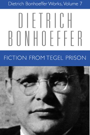Fiction from Tegel Prison (Dietrich Bonhoeffer Works) (v. 7) under Bonhoeffer, Dietrich in The Books Store