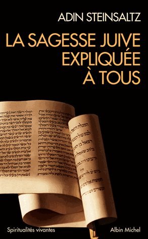 La sagesse juive expliquée à tous. 3 volumes : Introduction au Talmud ; La rose aux treize pétales ; Introduction à l'esprit des fêtes juives en ligne