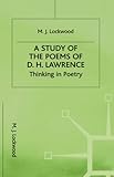 A study of the poems of D.H. Lawrence : thinking in poetry