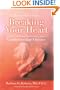 How to Keep From Breaking Your Heart: What Every Woman Needs to Know About Cardiovascular Disease