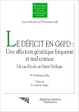 Le d�ficit en G6PD: une affection g�n�tique fr�quente et mal connue