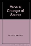 Have a change of scene