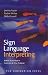 Sign Language Interpreting: Theory and Practice in Australia and New Zealand