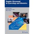 Doppler Ultrasound in Gynecology and Obstetrics by  Christof Sohn, Klaus Vetter, Hans-Joachim Voigt, and Oliver French