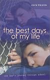 The Best Days of My Life: A Boy's Journey Through Schoolの画像