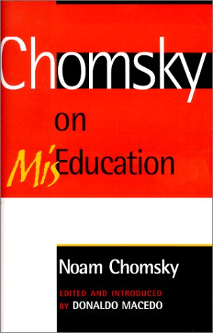 Chomsky on Miseducation (Critical Perspectives)