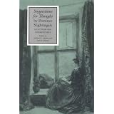 Suggestions for Thought by Florence Nightingale: Selections and Commentaries (Studies in Health, Illness, and Caregiving)