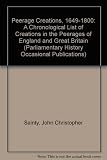 Peerage creations, 1649-1800 : a chronological list of creations in the peerages of England and Great Britain