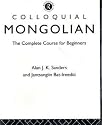 Colloquial Mongolian: The Complete Course for Beginners (Colloquial Series (CD))