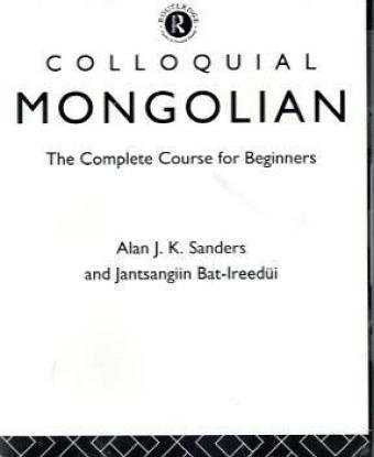 Colloquial Mongolian: The Complete Course for Beginners (Colloquial Series)