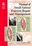 Bsava Manual of Small Animal Fracture Repair & Management