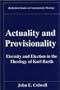 Actuality and Provisionality: Theology of Karl Barth (Rutherford studies)