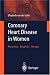 Coronary Heart Disease in Women: Prevention - Diagnosis - Therapy