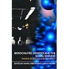 Click here to buy Genetics and the Social Sciences: Making Biosociality by  Sahra Gibbon.