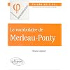 Le vocabulaire de merleau ponty