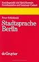 Stadtsprache Berlin. Eine soziolinguistische Untersuchung