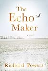 The Echo Maker: A Novel