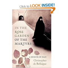 In the Rose Garden of the Martyrs: A Memoir of Iran