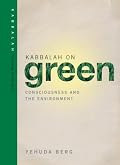 Kabbalah on Green: Consciousness and the Environment (Technology for the Soul)