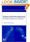 Confocal and Two-Photon Microscopy: Foundations, Applications and Advances