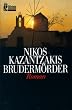 Bruderm�rder. Roman