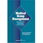Click here to buy Medical Group Management: Strategies for Enhancing Performance by  Laura P. Jacobs and Steven T. Valentine.