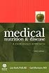 Medical Nutrition & Disease: A Case-Based Approach (MEDICAL NUTRITION AND DISEASE)