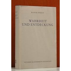 Wahrheit und Entdeckung. Logische und erkenntnistheoretische Untersuchungen �ber Aussagen und Aussagenkontexte