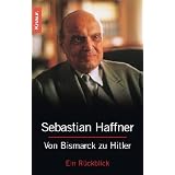 Von Bismarck zu Hitler: Ein R�ckblickvon "Sebastian Haffner"