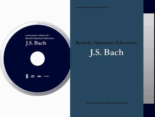 commmons: schola vol.1 J.S. Bach Ryuichi Sakamoto selection