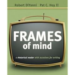 Frames of Mind: A Rhetorical Reader with Occasions for Writing (with Comp21 CD-ROM and InfoTrac�)