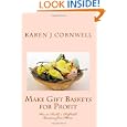 Make Gift Baskets for Profit: How to Build a Profitable Business from Home Big Save