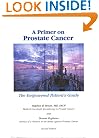A Primer on Prostate Cancer: The Empowered Patient's Guide