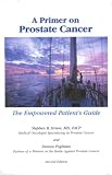 A Primer on Prostate Cancer: The Empowered Patient's Guide