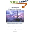 A Primer on Prostate Cancer: The Empowered Patient's Guide by Stephen Strum and Donna L. Pogliano