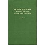 Trees, Shrubs and Woody Vines of Northern Florida and Adjacent Southern Georgia and Alabama book cover