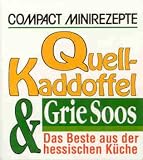 Compact Minirezepte Quellkaddoffel und Grie Soos - Das Beste aus der hessischen K&uuml;che - Frank Hornbach