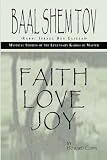 Baal Shem Tov: Faith Love Joy