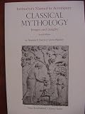 Instructor s Manual to Accompany Classical Mythology Images and Insights