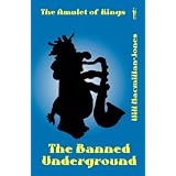 The Amulet of Kings (The Banned Underground) ~ Will Macmillan Jones