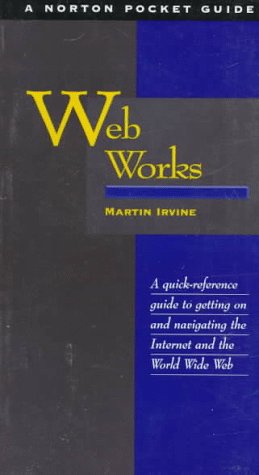 Web Works: A Norton Pocket Guide