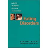 Eating Disorders: A Guide to Medical Care and Complications