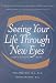 Book Seeing Your Life Through New Eyes: Insights to Freedom from Your Past