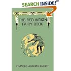 The Red Indian Fairy Book (Yesterday's Classics) by Frances Jenkins Olcott