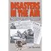 Disasters in the Air: Mysterious Air Disasters Explained